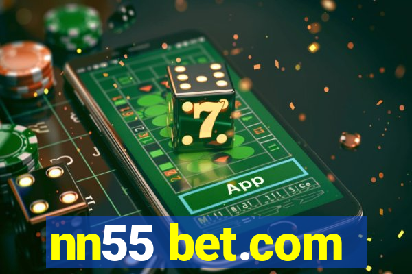 nn55 bet.com